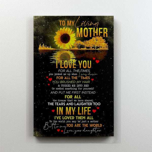 To My Loving Mother I Love You From Daughter - Gift For Mom For Mother's Day, Best Idea For Home Decor For Family - Matte Canvas Premium Wall Art Canvas